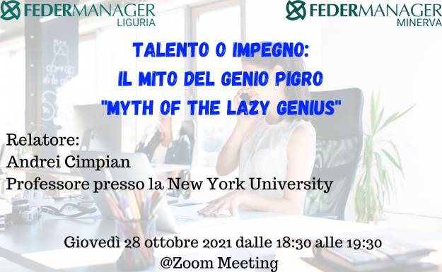 Talento o Impegno Il Mito del Genio Pigro Myth of the Lazy Genius Giovedì 28 ottobre 2021 dalle 1830 alle 1930 @Zoom Meeting(4)